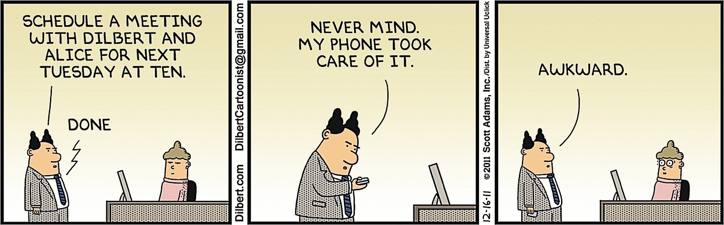 Dilbert, "Nevermind my phone took care of it"