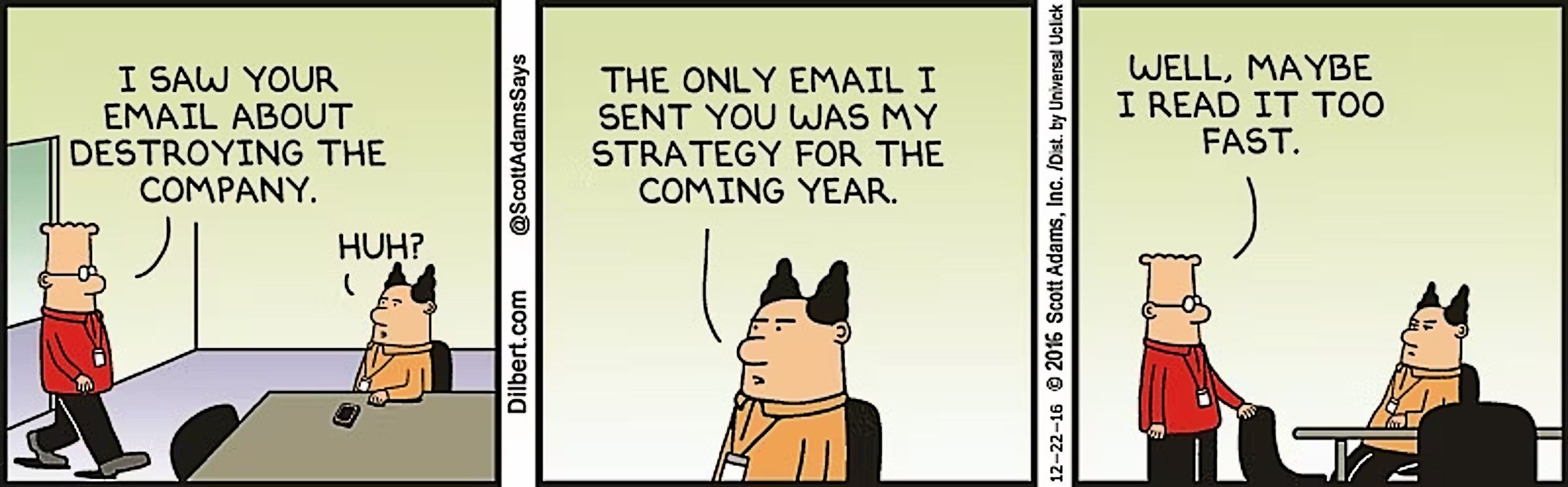 Dilbert accidentally describes his boss's email as a "strategy to destroy the company"