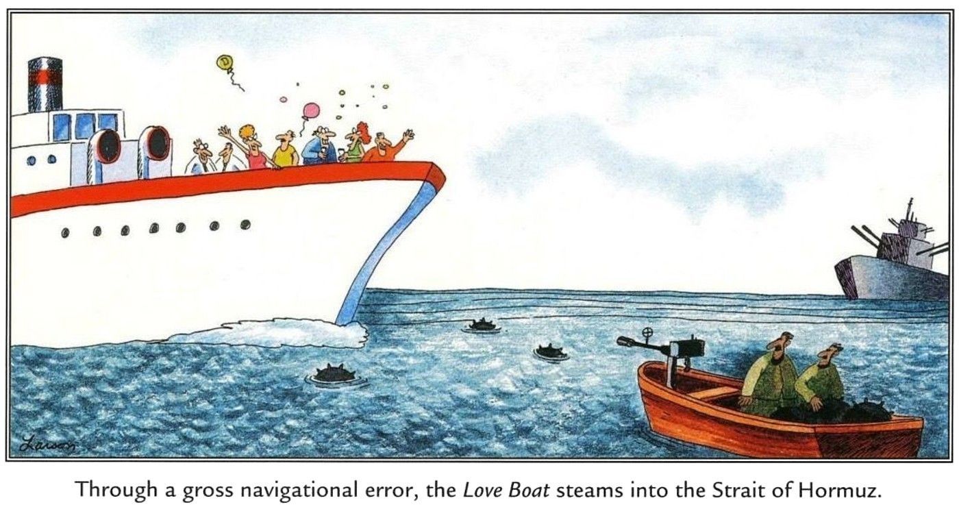 The Far Side comic featuring The Love Boat traveling to the Strait of Hormuz.