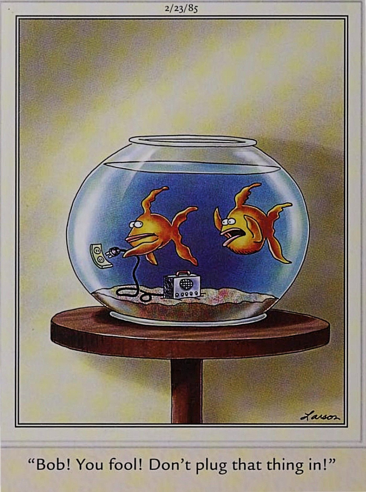 Far Side, goldfish almost plugs appliance into outlet in fish bowl