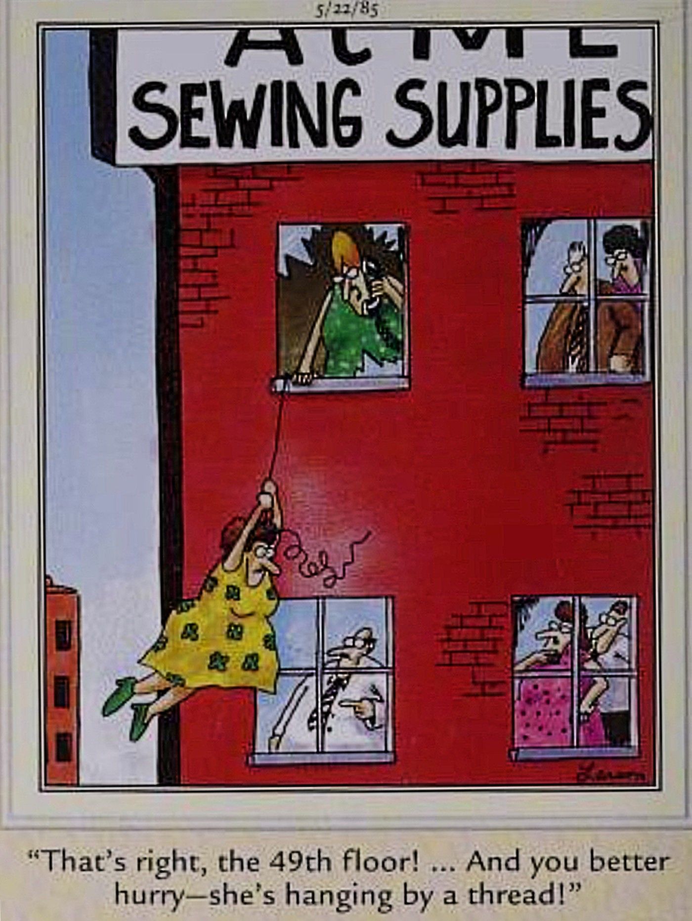 Far Side, woman hanging from a thread from window of Acme Sewing Company