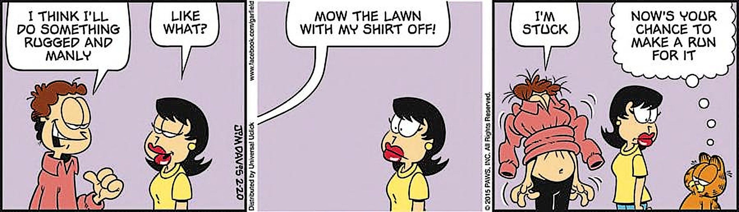 Garfield, Jon Arbuckle isn't exactly the manly type, as he gets stuck in his own shirt