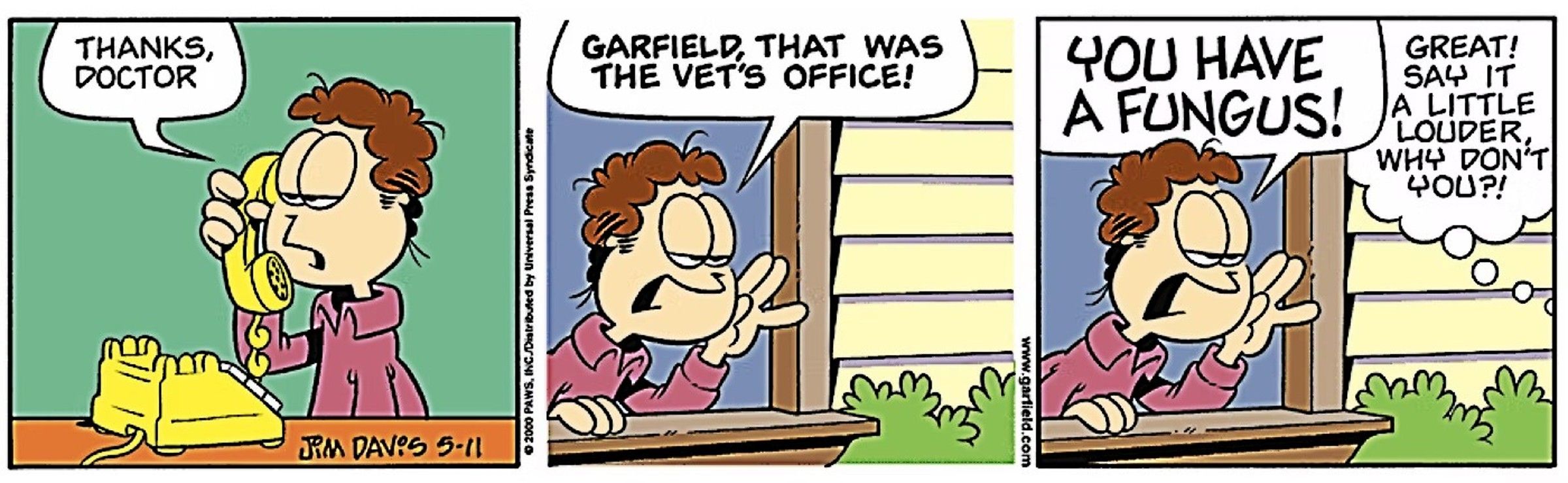 Jon shouts out the window to loudly tell Garfield he has a fungus 