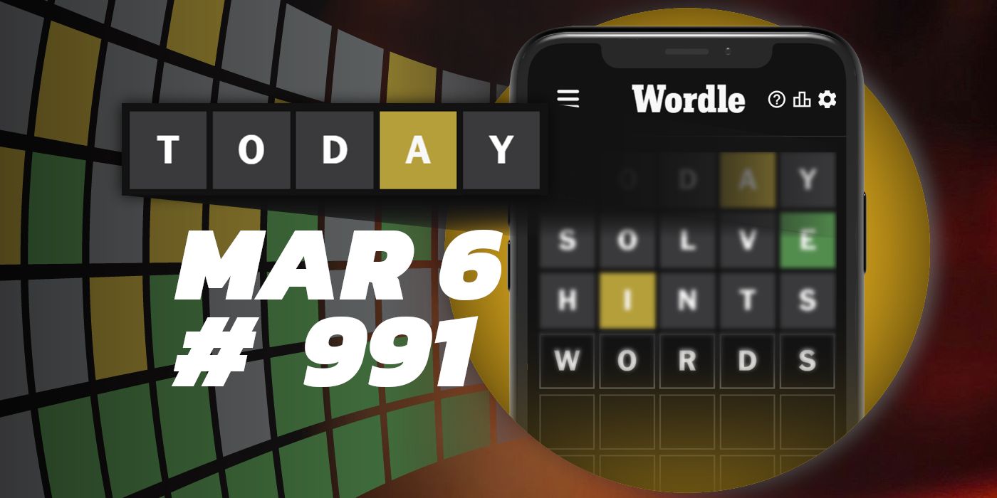 Today's Wordle Hints & Answer March 6, 2024 (Puzzle 991)