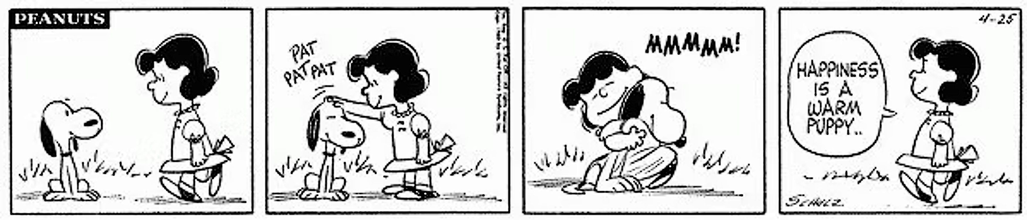 Peanuts, Lucy pets & hugs Snoopy, thinks "happiness is a warm puppy."