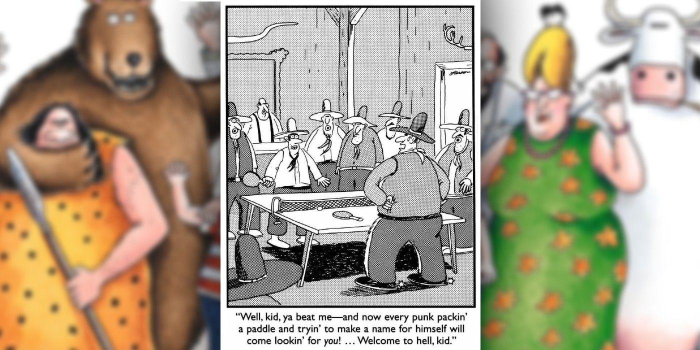 the far side comic where two cowboys are playing ping pong - the older warns the younger that now he's the one to beat