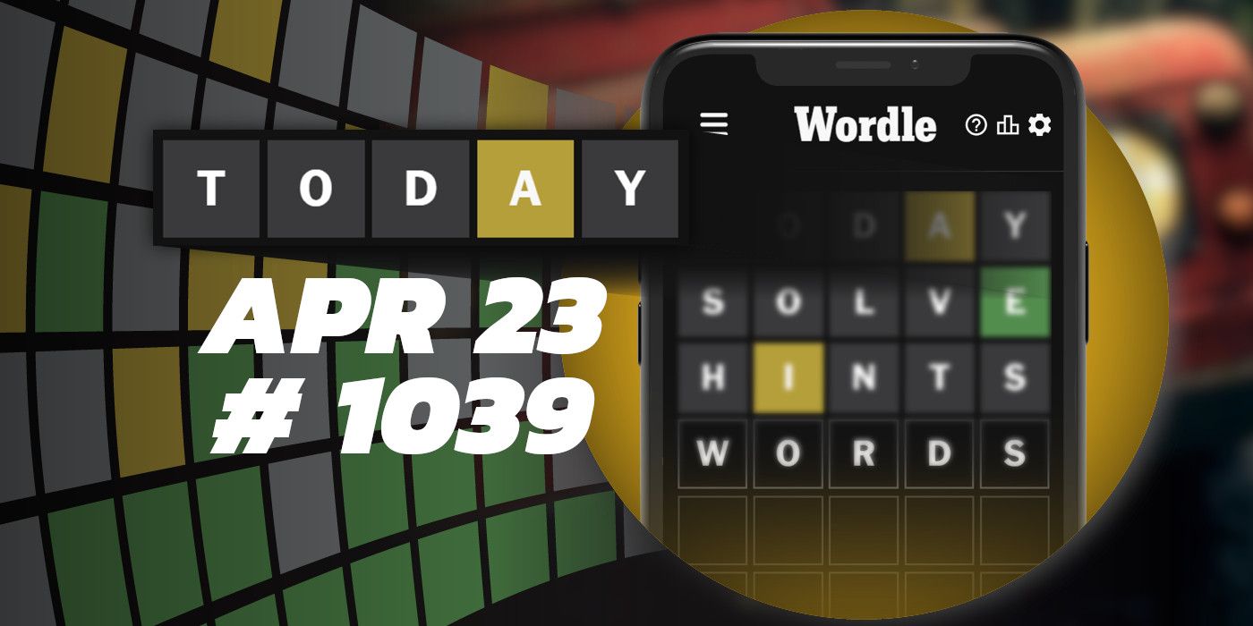 Today's Wordle Hints & Answer April 23, 2024 (Puzzle 1039)