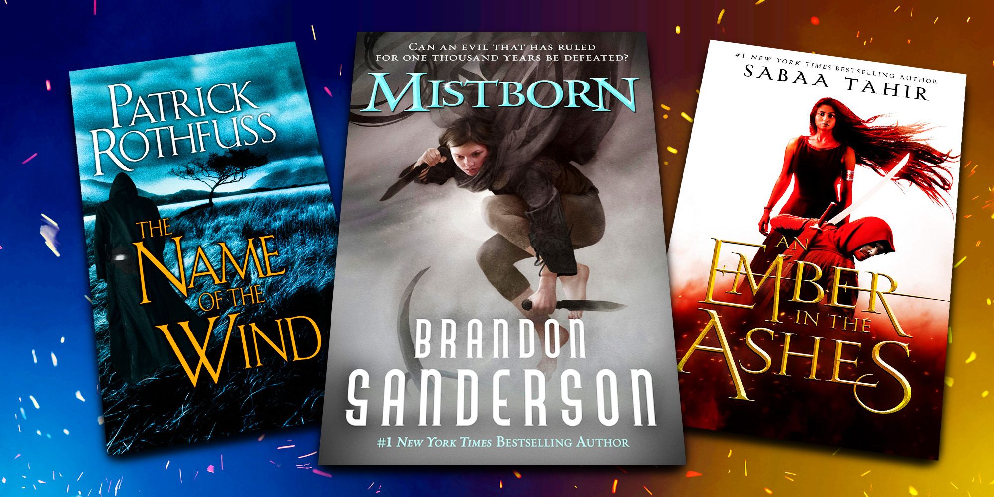 Book covers of Mistborn, The Name of the Wind, and An Ember in the Ashes