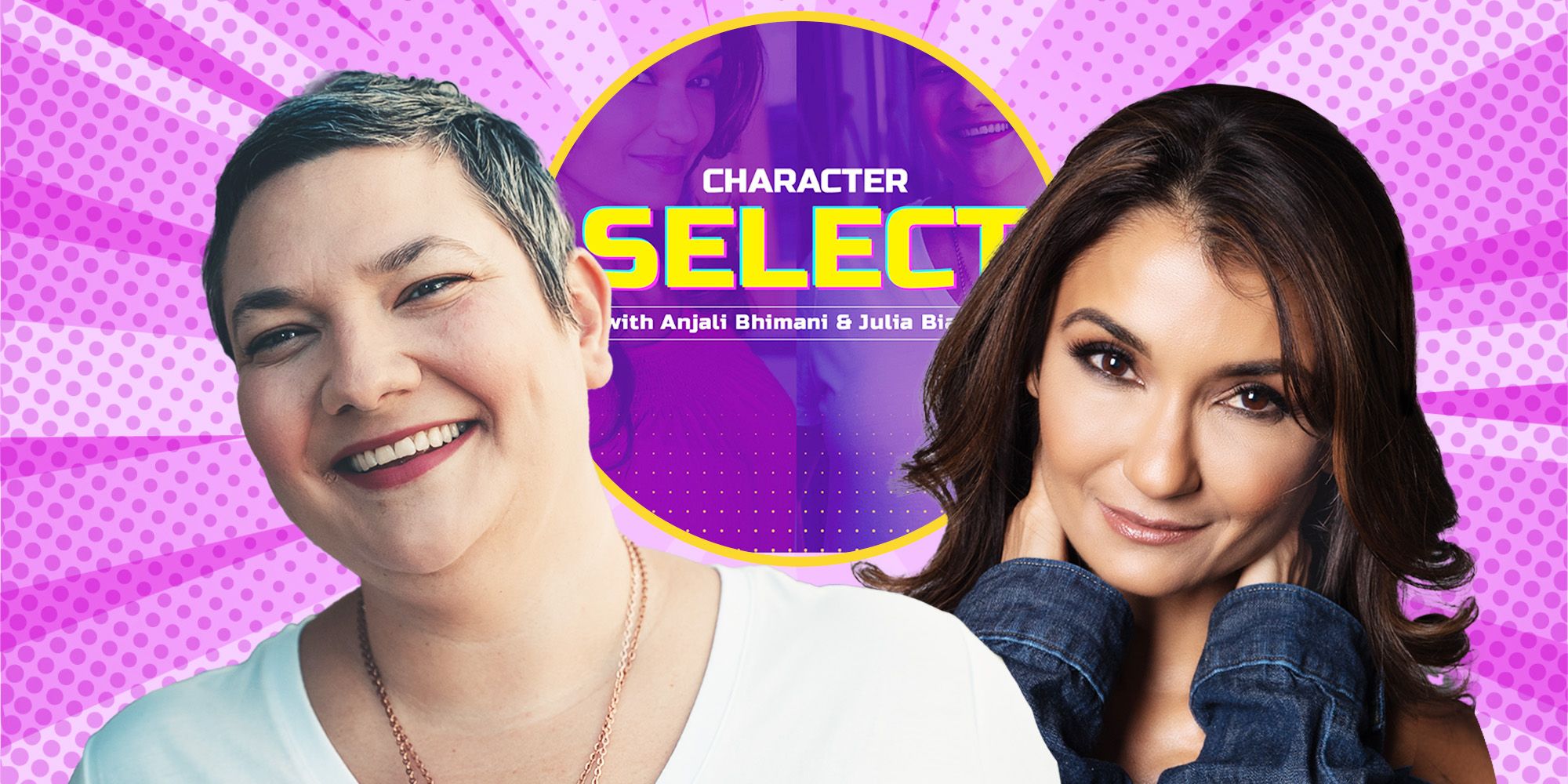 Character Select Podcast title logo in the middle and Julia Bianco on the left and Anjali Bhimani on the right.