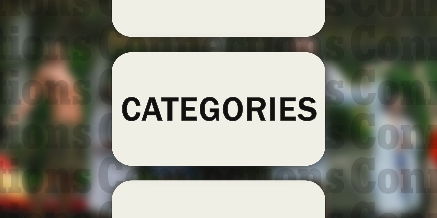 Connections April 19: The word Categories in a large box with a blurred background