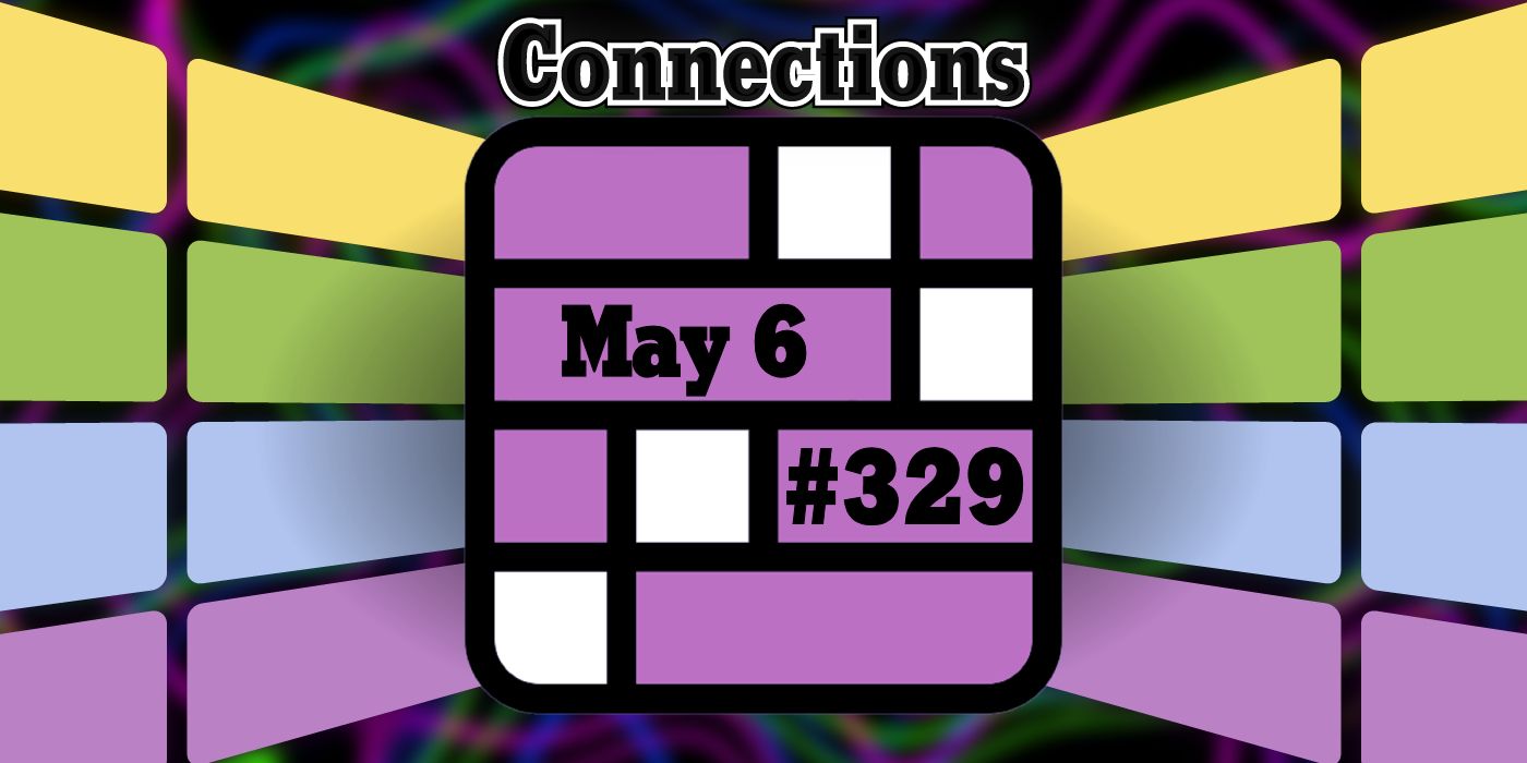 Today's Connections Hints & Answers For May 6, 2024 (Puzzle #329)