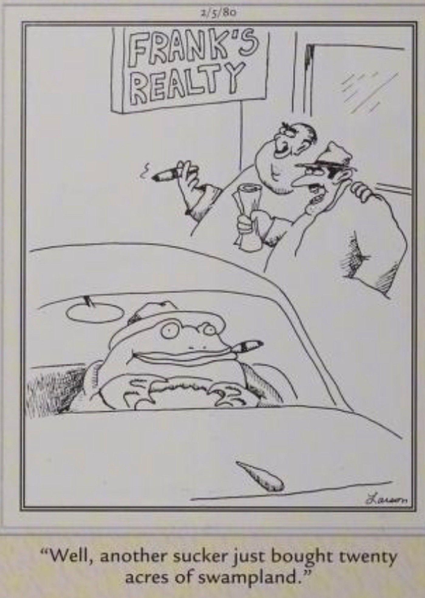 Far Side, frog drives off happy as realtor says "another sucker just bought 20 acres of swamp land"