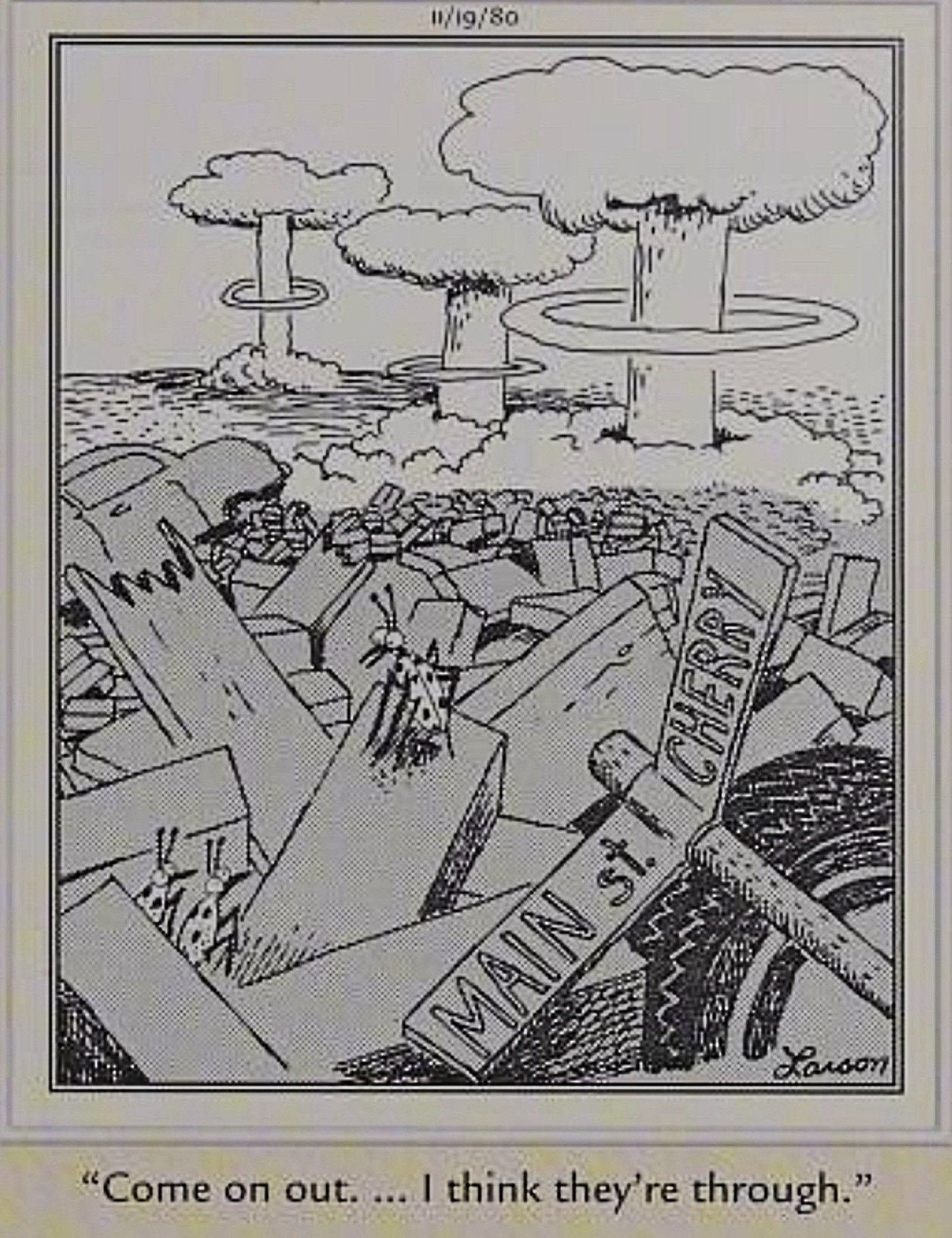 Far Side, bug standing on wreckage of human civilization saying 'I think they're through'