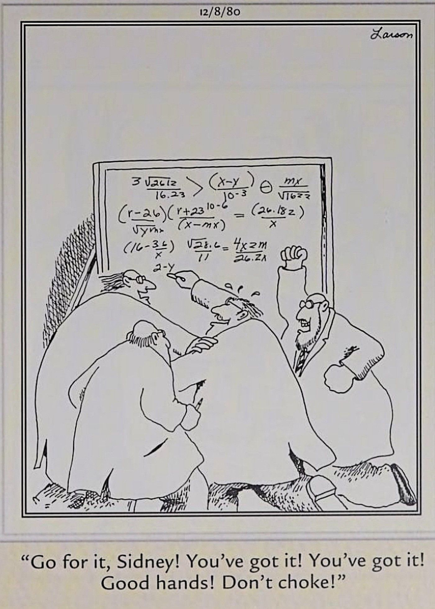Far Side, scientists cheering on colleague as he works out a formula