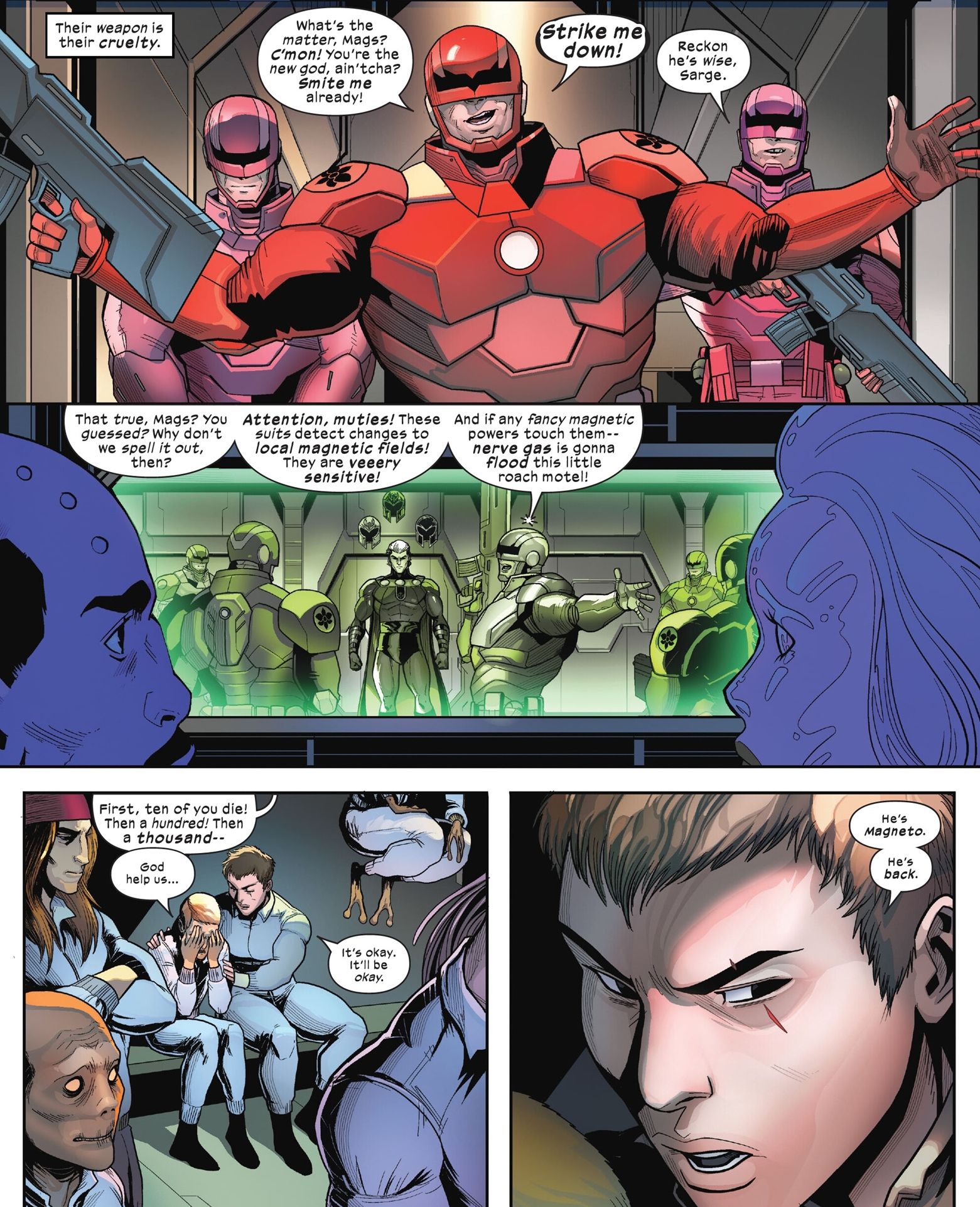Os soldados de Orchi provocam Magneto sobre uma armadilha em seus sensores.  Um mutante preso garante a outro que Magneto irá salvá-los. 