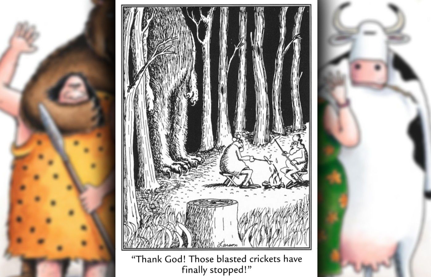 the far side comic where campers are glad the crickets have stopped, not realizing it's because a giant monster has arrived