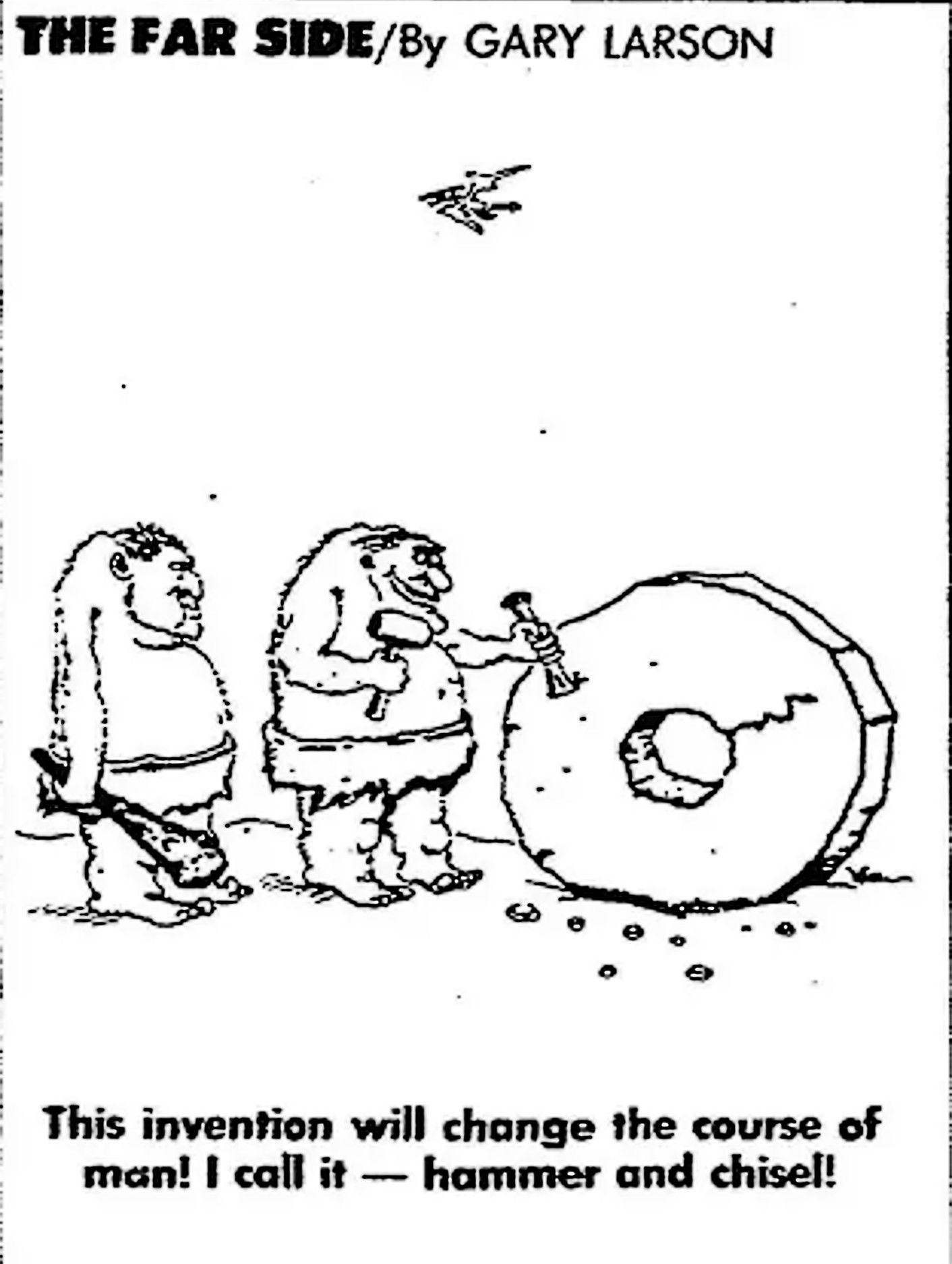 The First Far Side comic, caveman invents hammer and chisel
