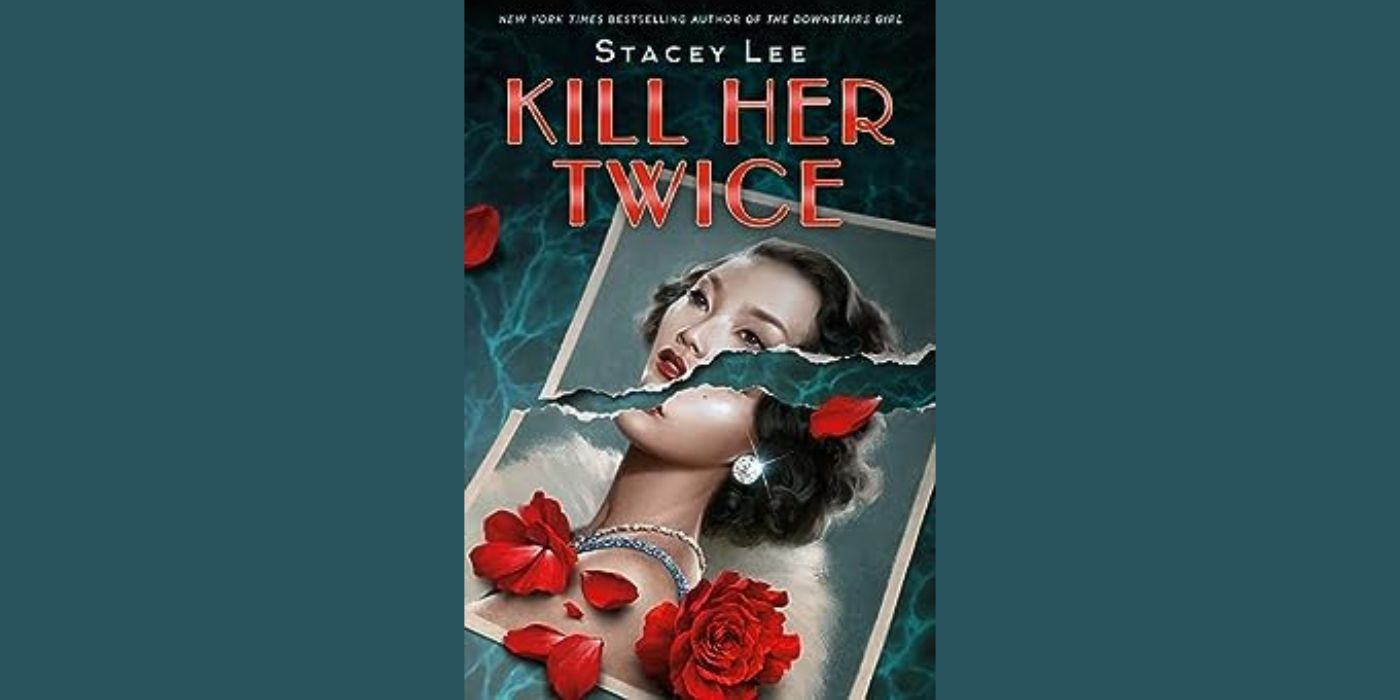 The book cover for Kill Her Twice by Stacey Lee