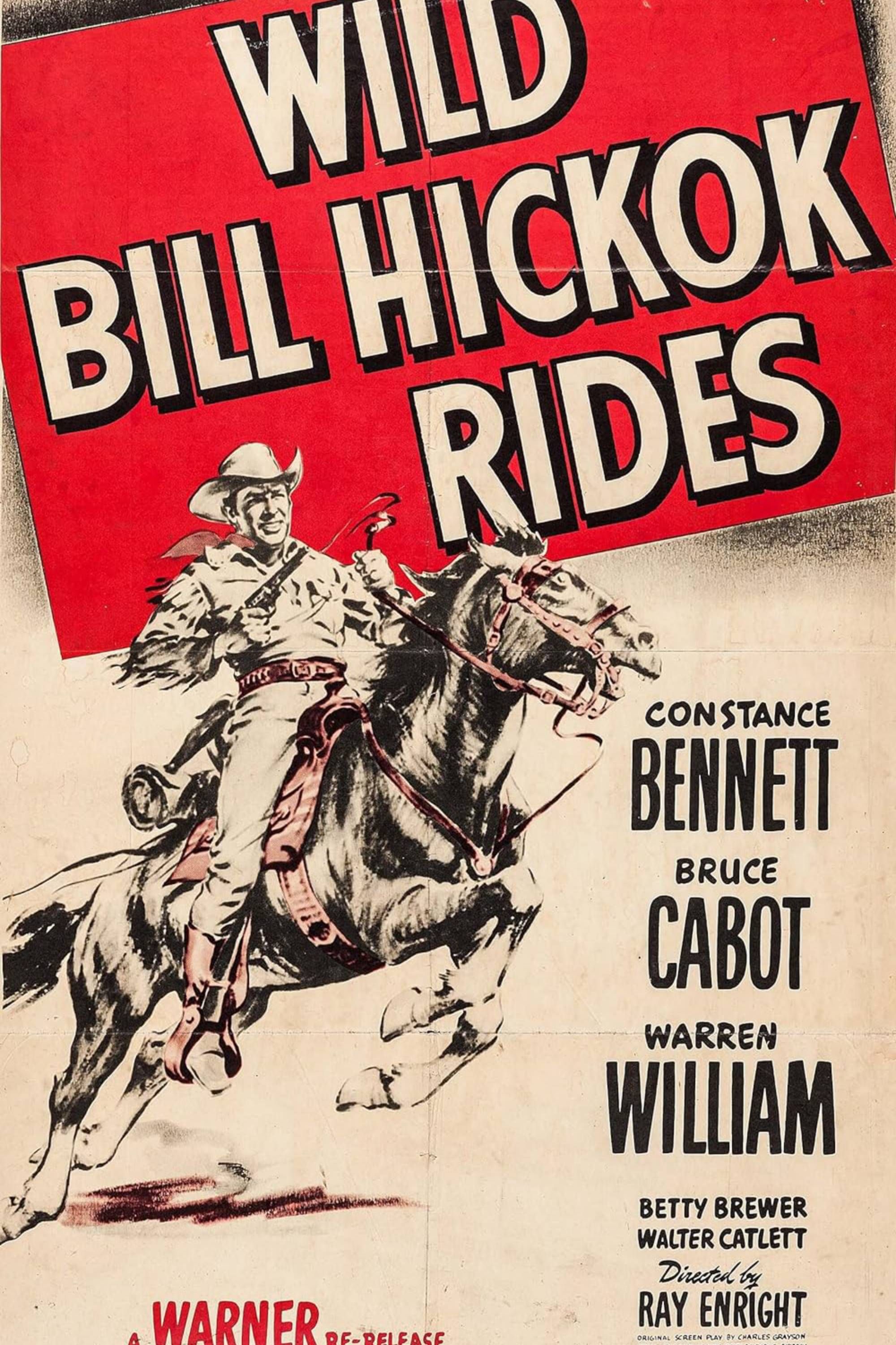 Wild Bill Hickok Rides Summary, Latest News, Trailer, Cast, Where to ...