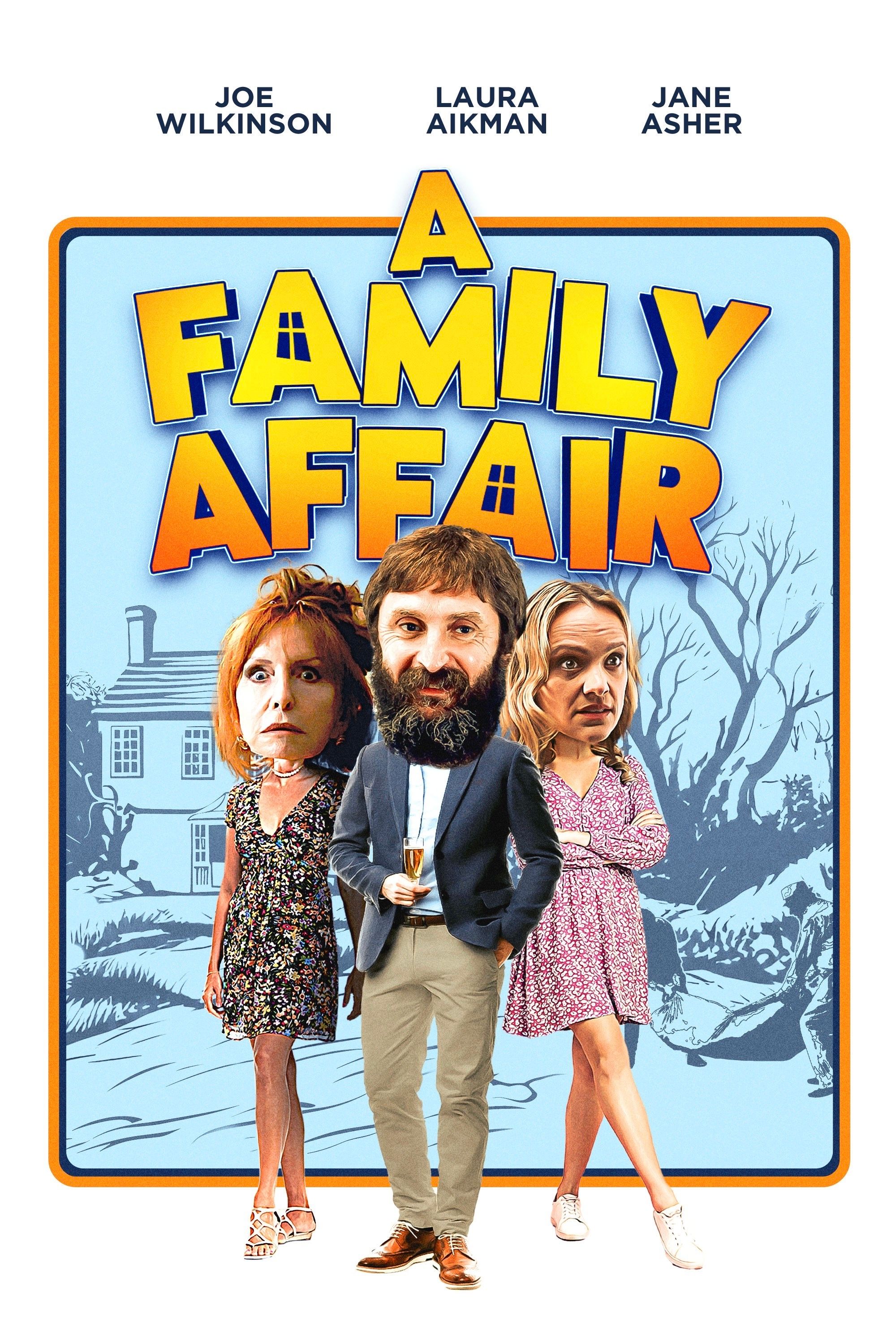 A Family Affair Movie Poster Showing Joe Wilkinson, Laura Aikman, and Jane Asher Standing in Front of a House with Enlarged Heads
