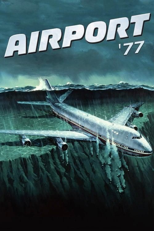 Airport '77 Summary, Trailer, Cast, and More - Screen Rant