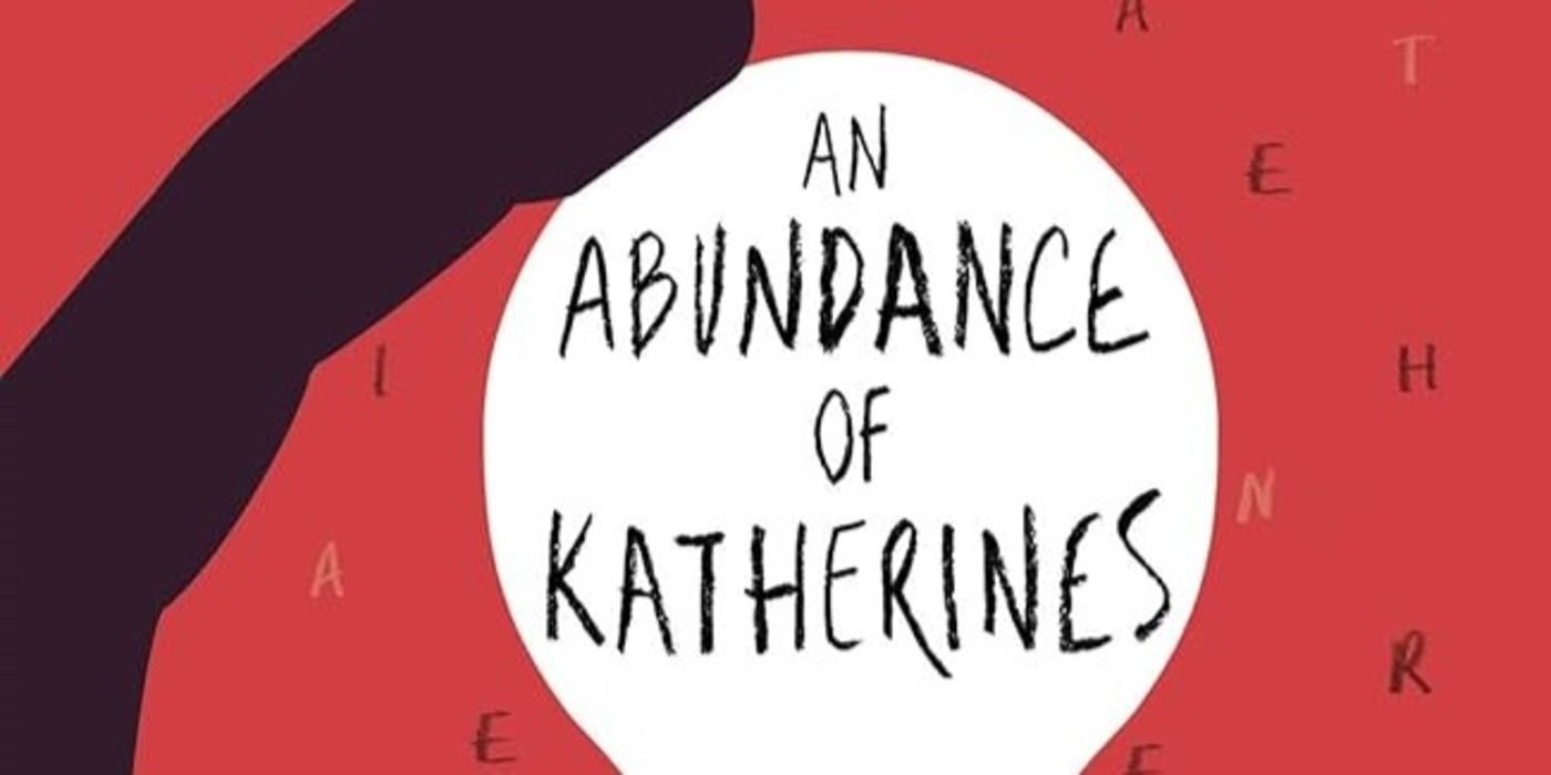 An Abundance of Katherines (2006) John Green’s second novel
