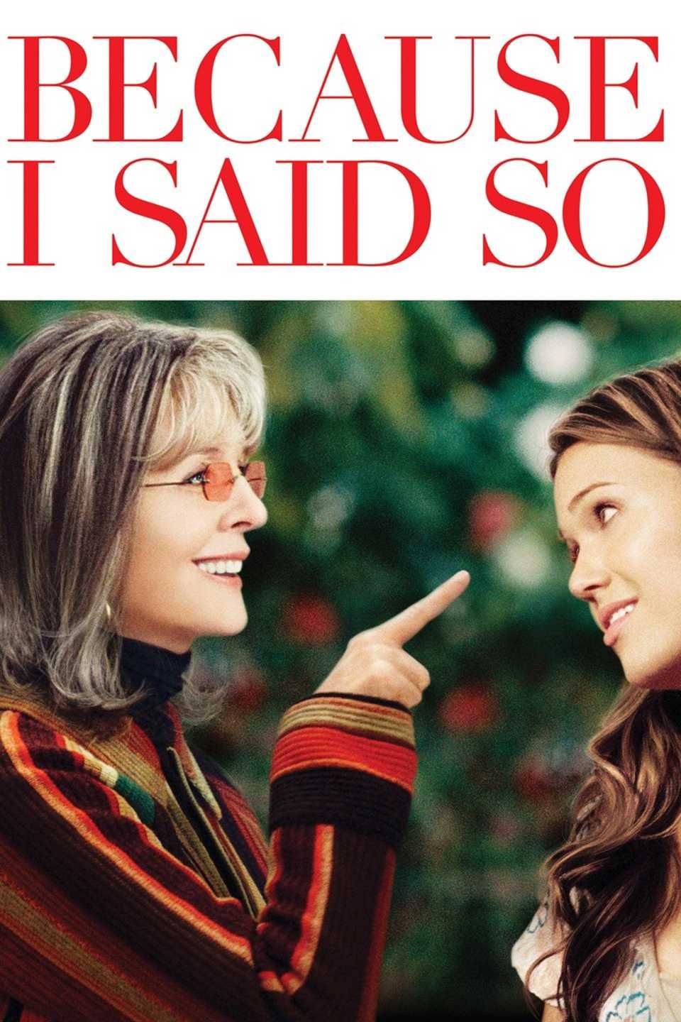 Because I Said So (2007) - Poster