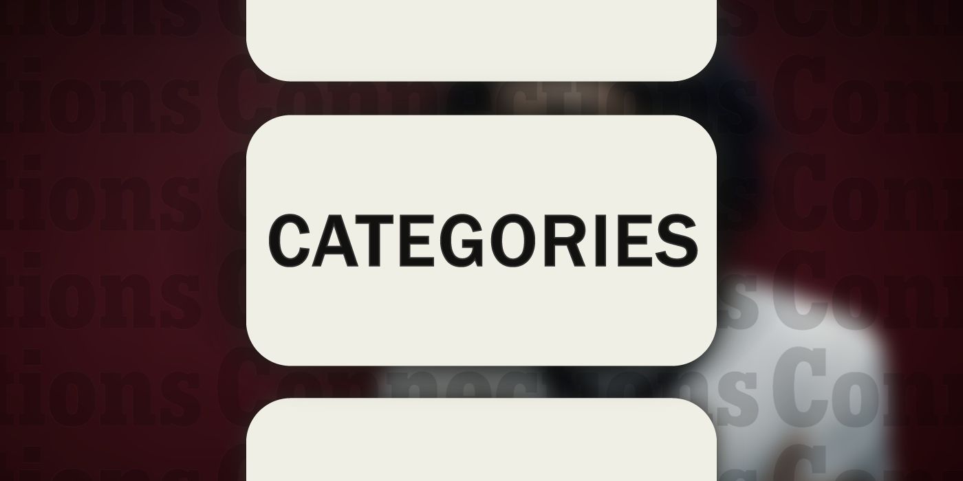 Connections: The word Categories in big letters with a blurred background