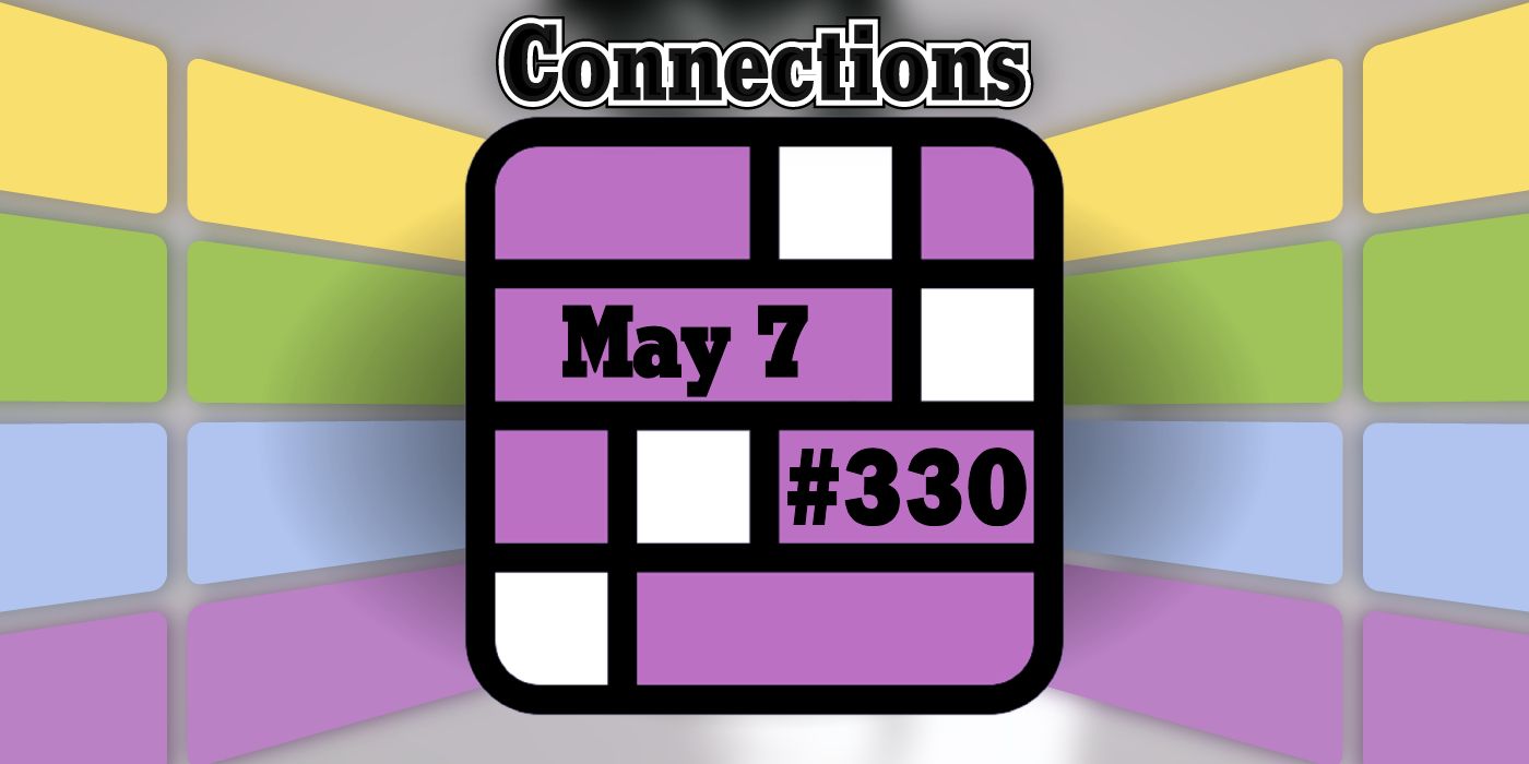 Today's Connections Hints & Answers For May 7, 2024 (Puzzle #330)