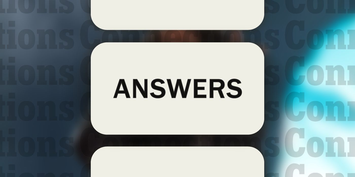 Connections: The word Answers in big letters with a blurred background