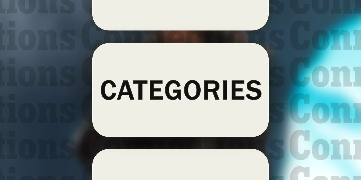 Connections: The word Categories in big letters with a blurred background