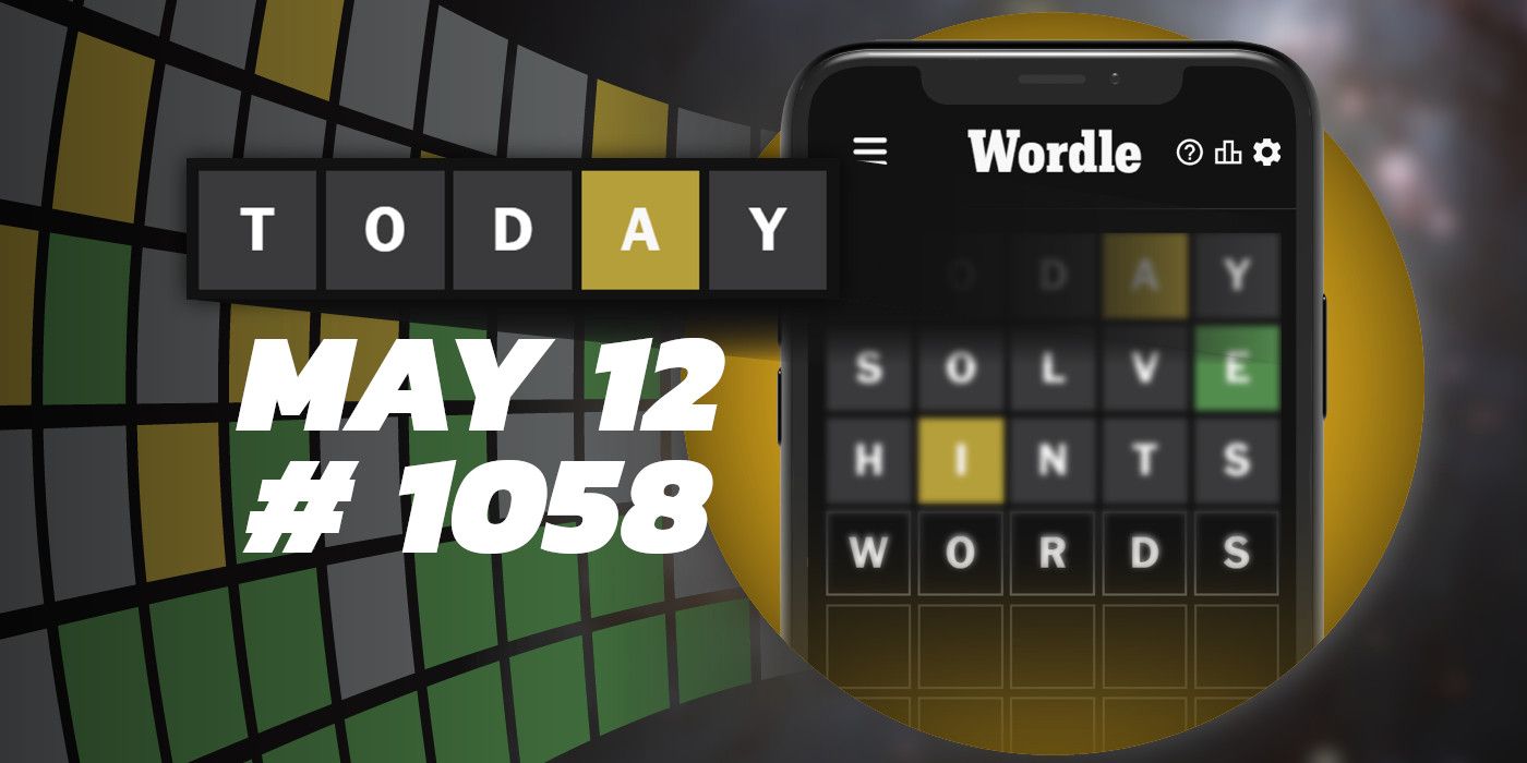 Today's Wordle Hints & Answer May 12, 2024 (Puzzle 1058)