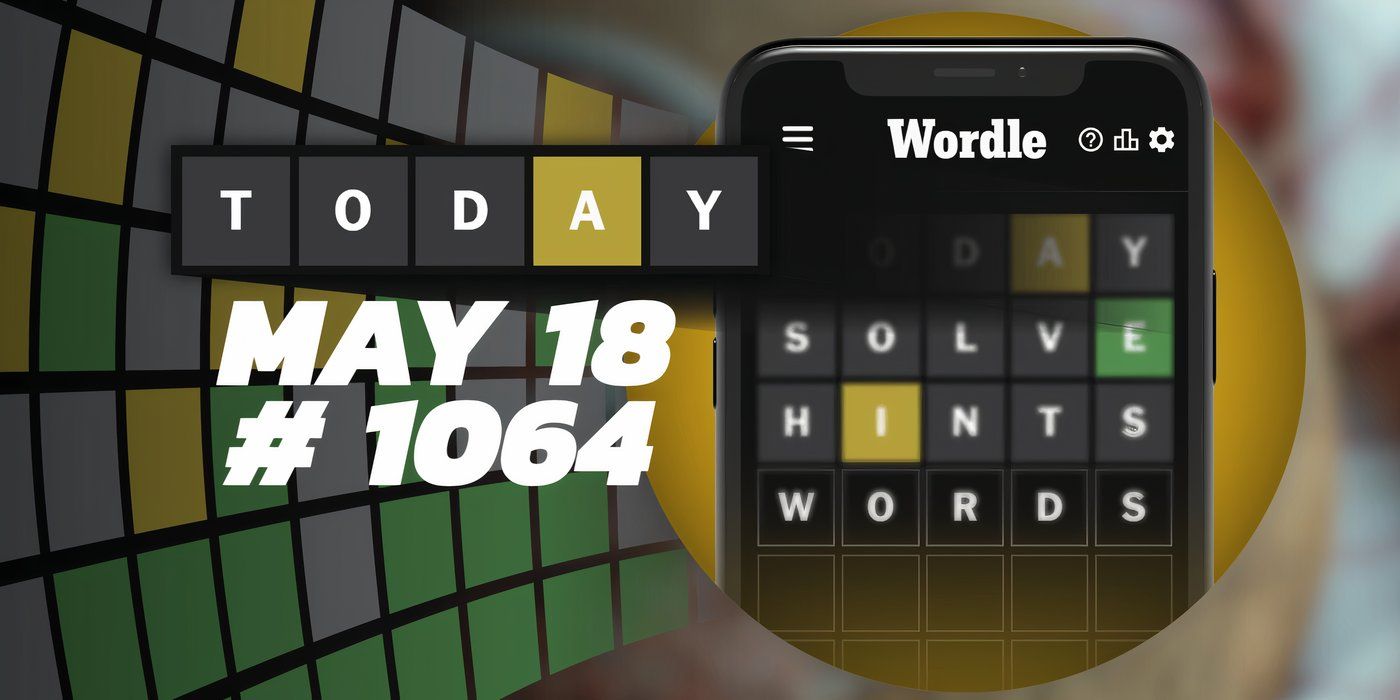 Today's Wordle Hints & Answer May 18, 2024 (Puzzle 1064)