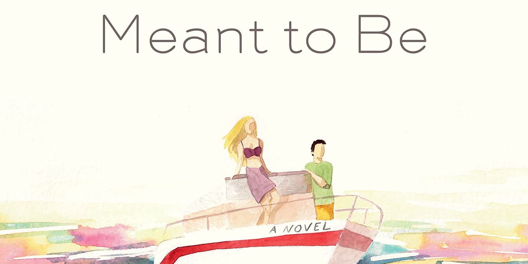 The cover of Meant To Be by Emily Giffin