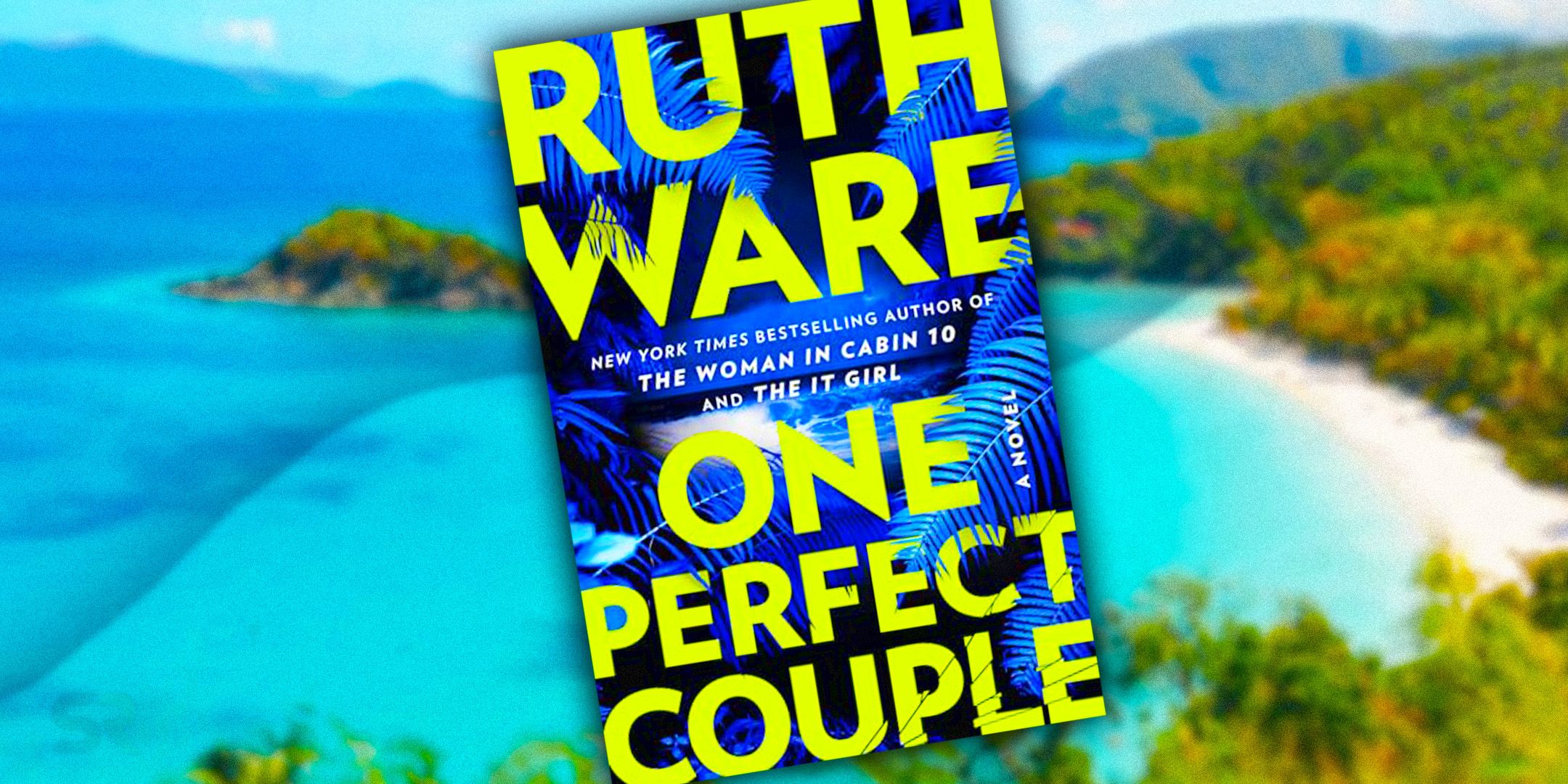 The cover of One Perfect Couple by Ruth Ware and an island as the background