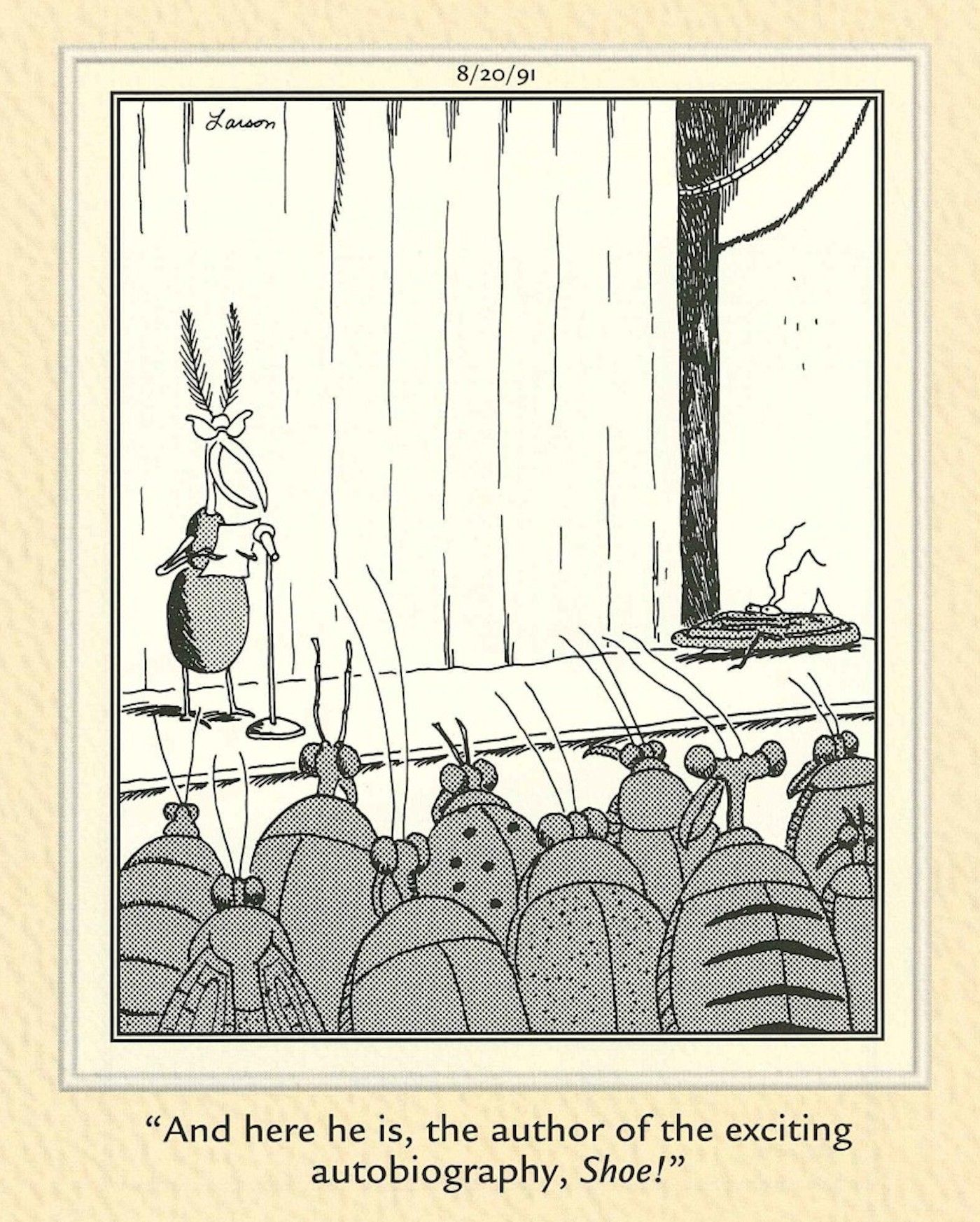 The Far Side a bug writes an autobiography about a shoe