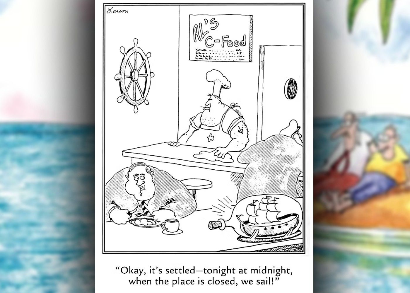 the far side comic where the crew of a bottle ship plan to escape