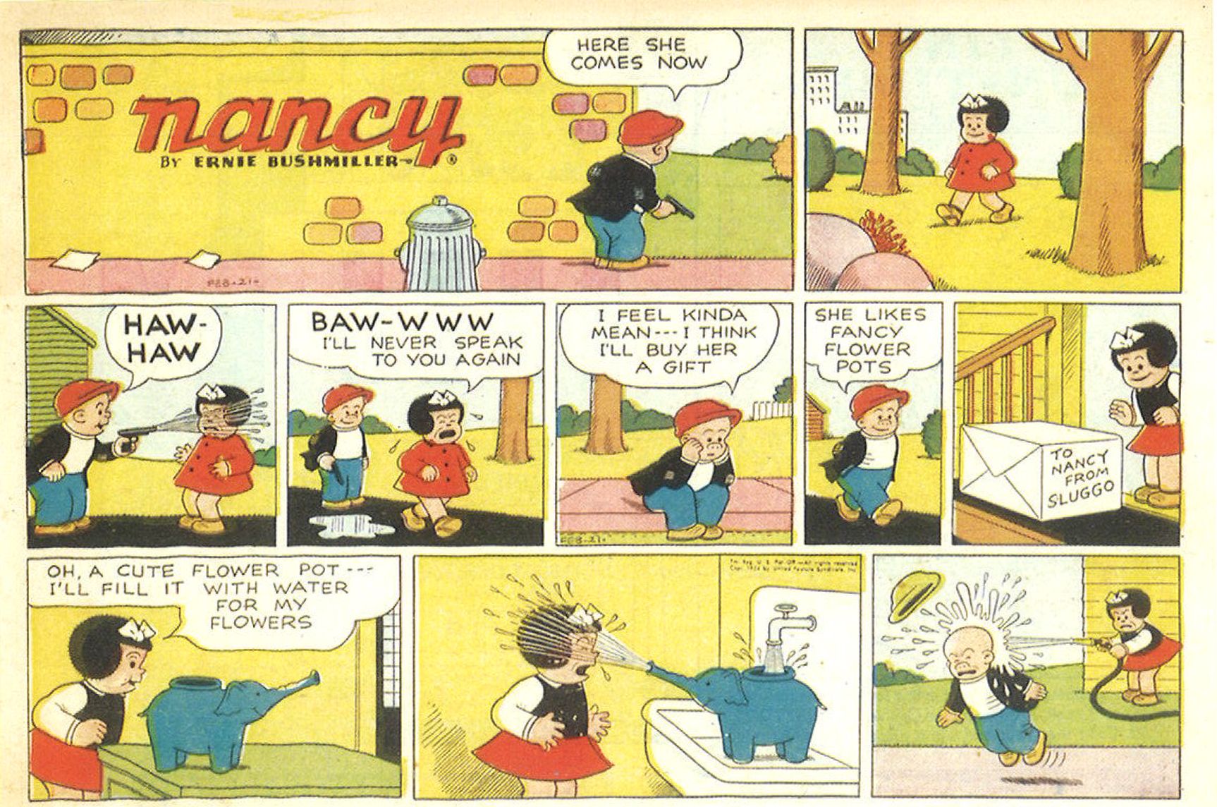 Sluggo buys Nancy an elephant watering pot as an apology for spraying her with a hose. It also sprays her in the face when she fills it, so she sprays him with the hose instead.