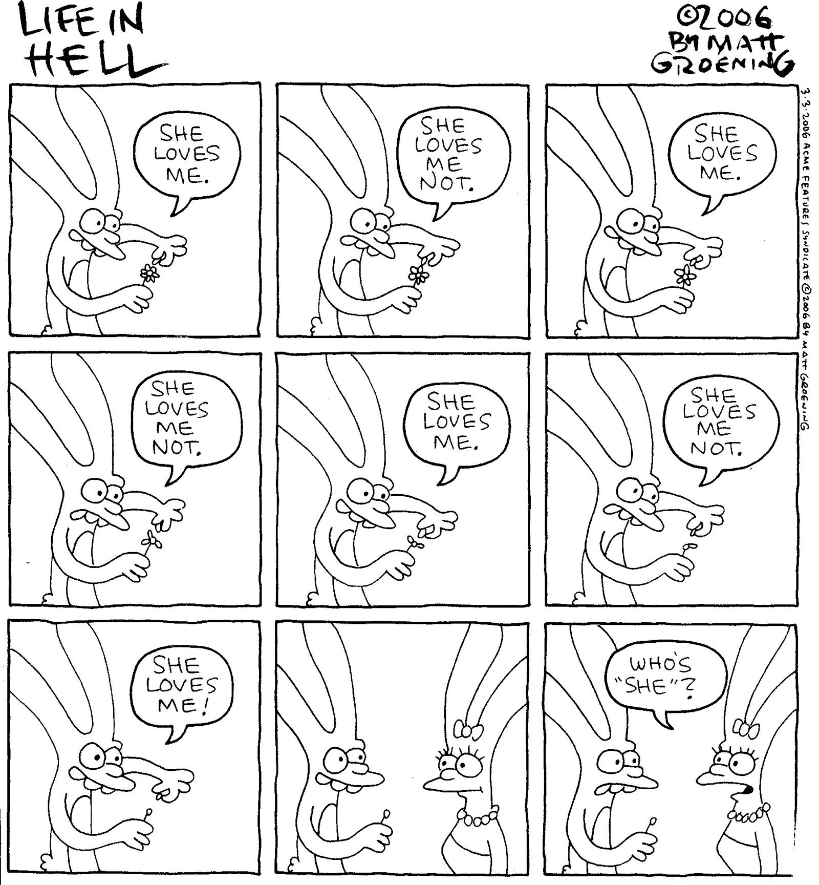 Uma história em quadrinhos de Life in Hell, de Matt Groening. Um personagem colhe pétalas de flores, brincando de "Ela me ama, ela não me ama"