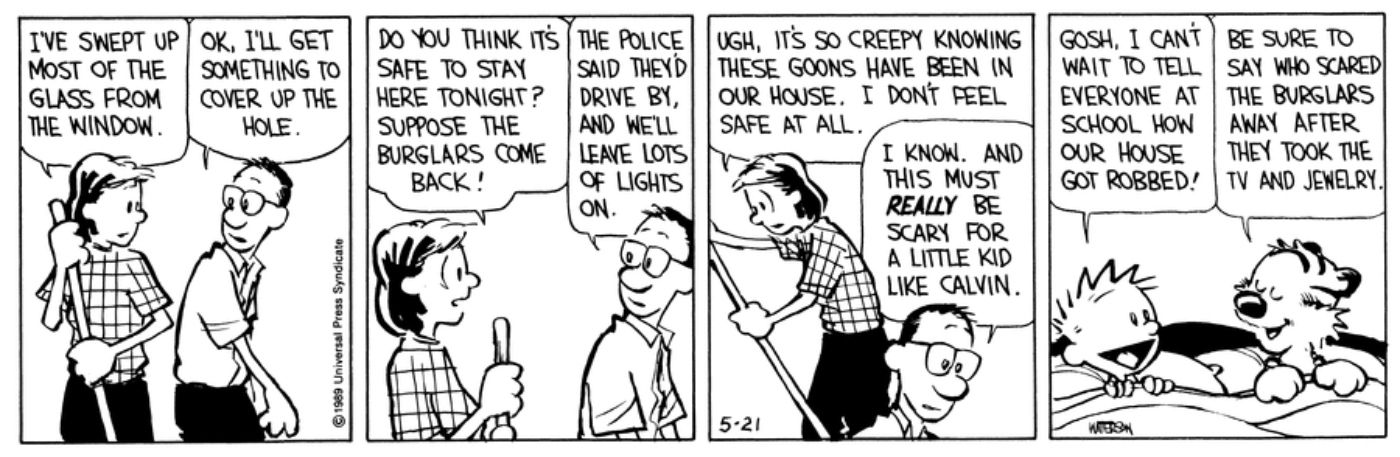 Calvin e Hobbes ajudando um ao outro depois que sua casa foi invadida.