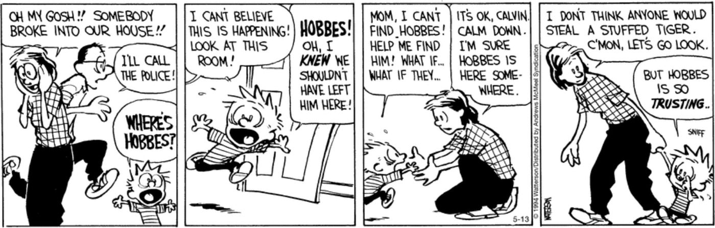 Tira de Calvin e Hobbes apresentando Calvin em pânico procurando por Hobbes.