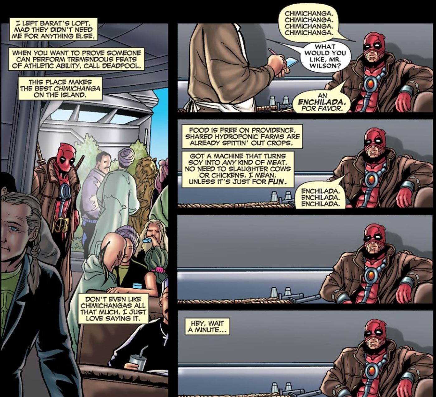 Deadpool admitting that he doesn't even like chimichangas.
