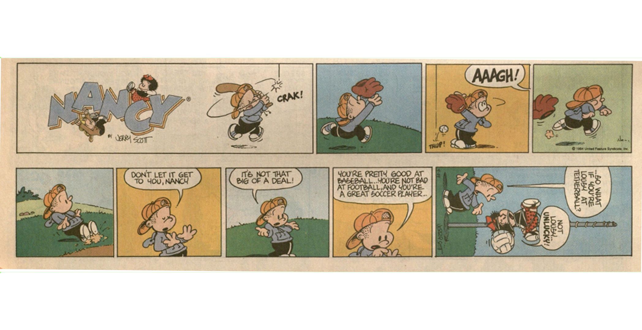 A Sunday color strip from Nancy in the 1990s. Sluggo is playing baseball when he hears Nancy call for help. He tries to remind her of all the sports she's good at, even though she's really bad at tetherball.