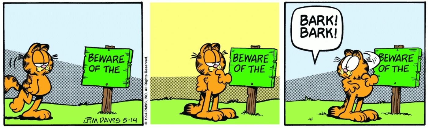 Garfield coming across an unfinished 'Beware of Dog' sign.