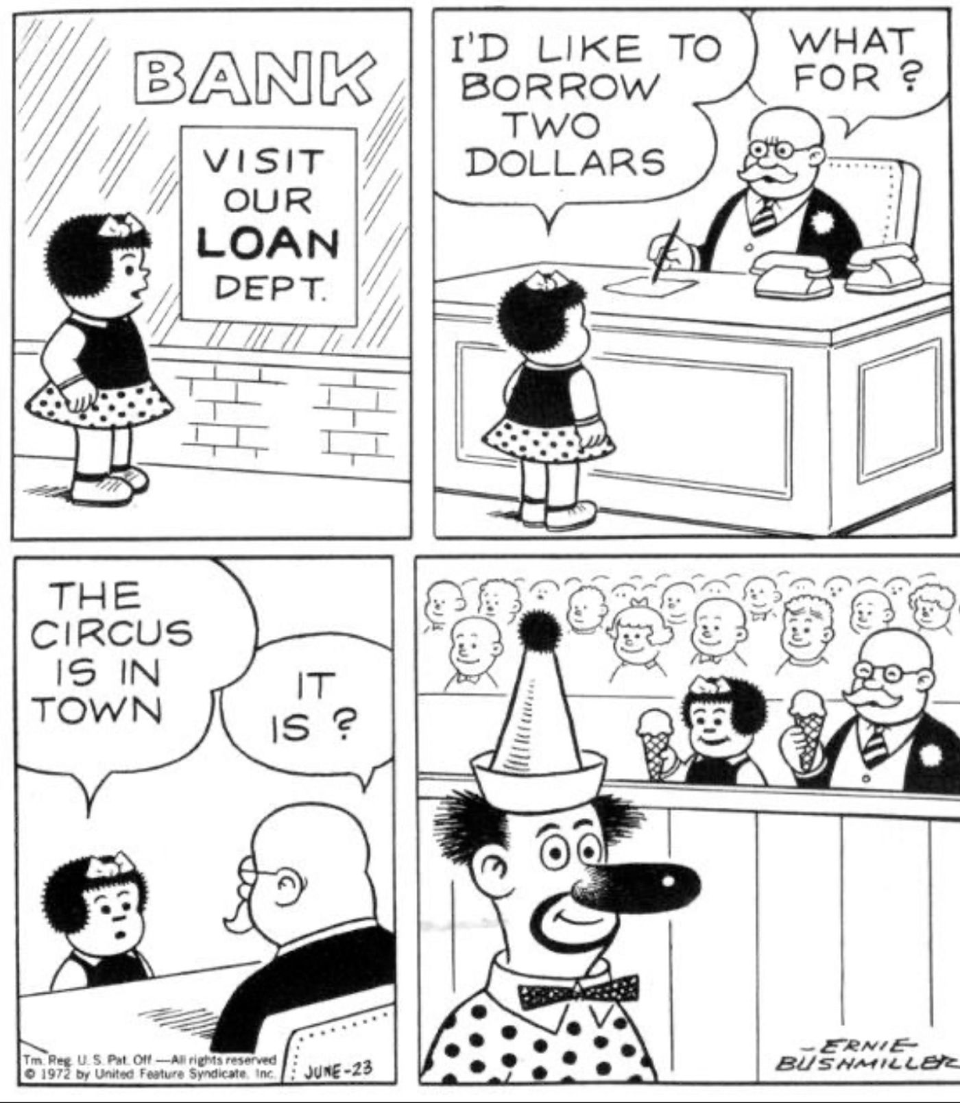 Nancy asks the bank for a loan because the circus is in town. The bank manager, surprised, goes with her, and they both get ice cream.