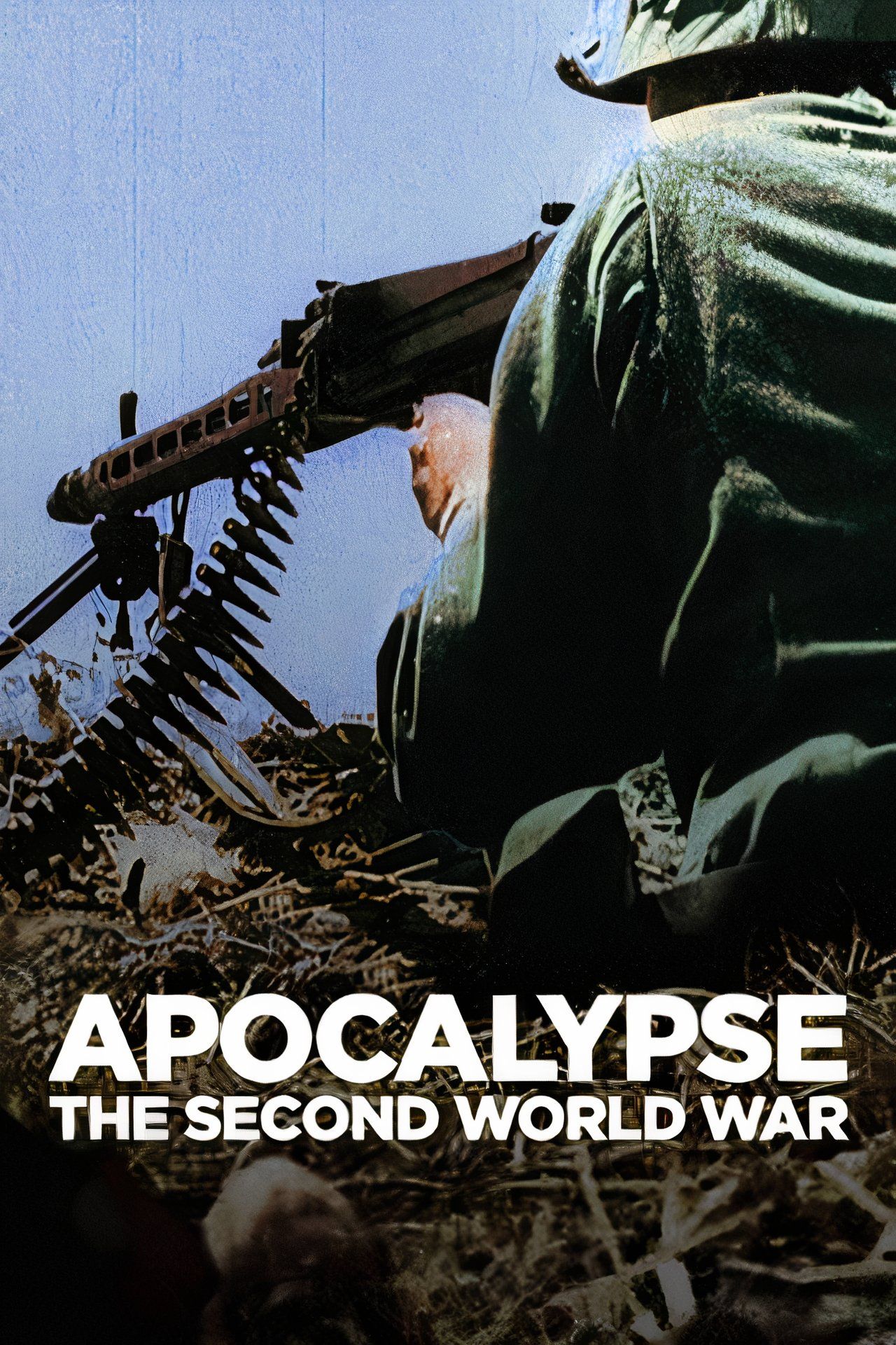 Apocalypse: The Second World War Summary, Latest News, Trailer, Season ...