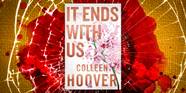 It Ends With Us Why Colleen Hoover s 2016 Book Is So Controversial
