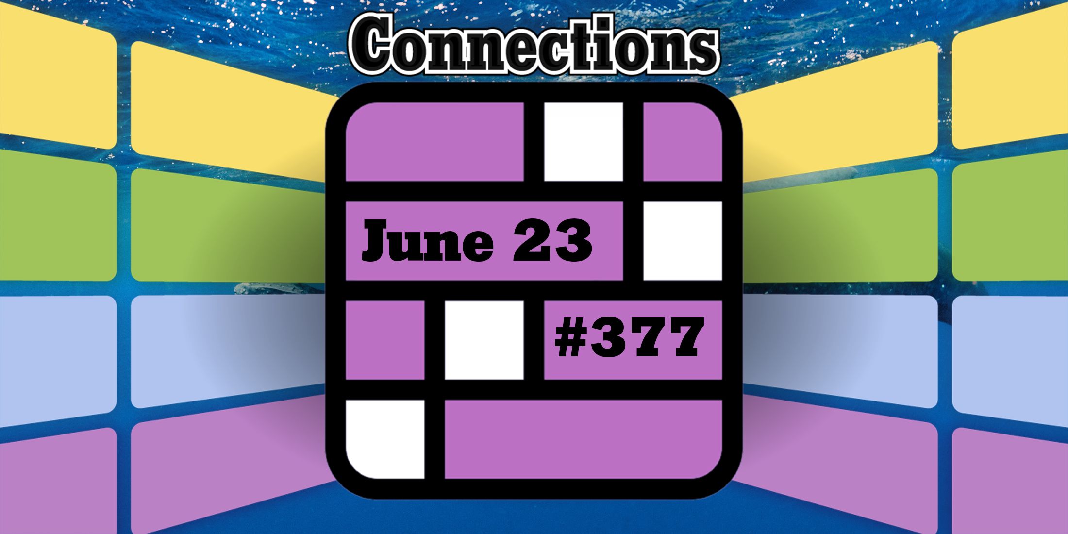 Today's Connections Hints & Answers For June 23, 2024 (Puzzle 377)