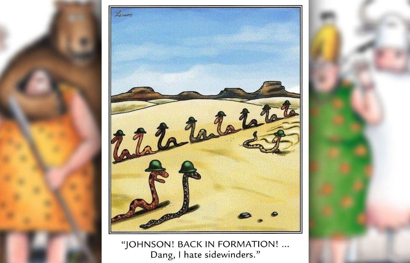 far side comic where snake soldiers hate the sidewinder because he can't stay in formation