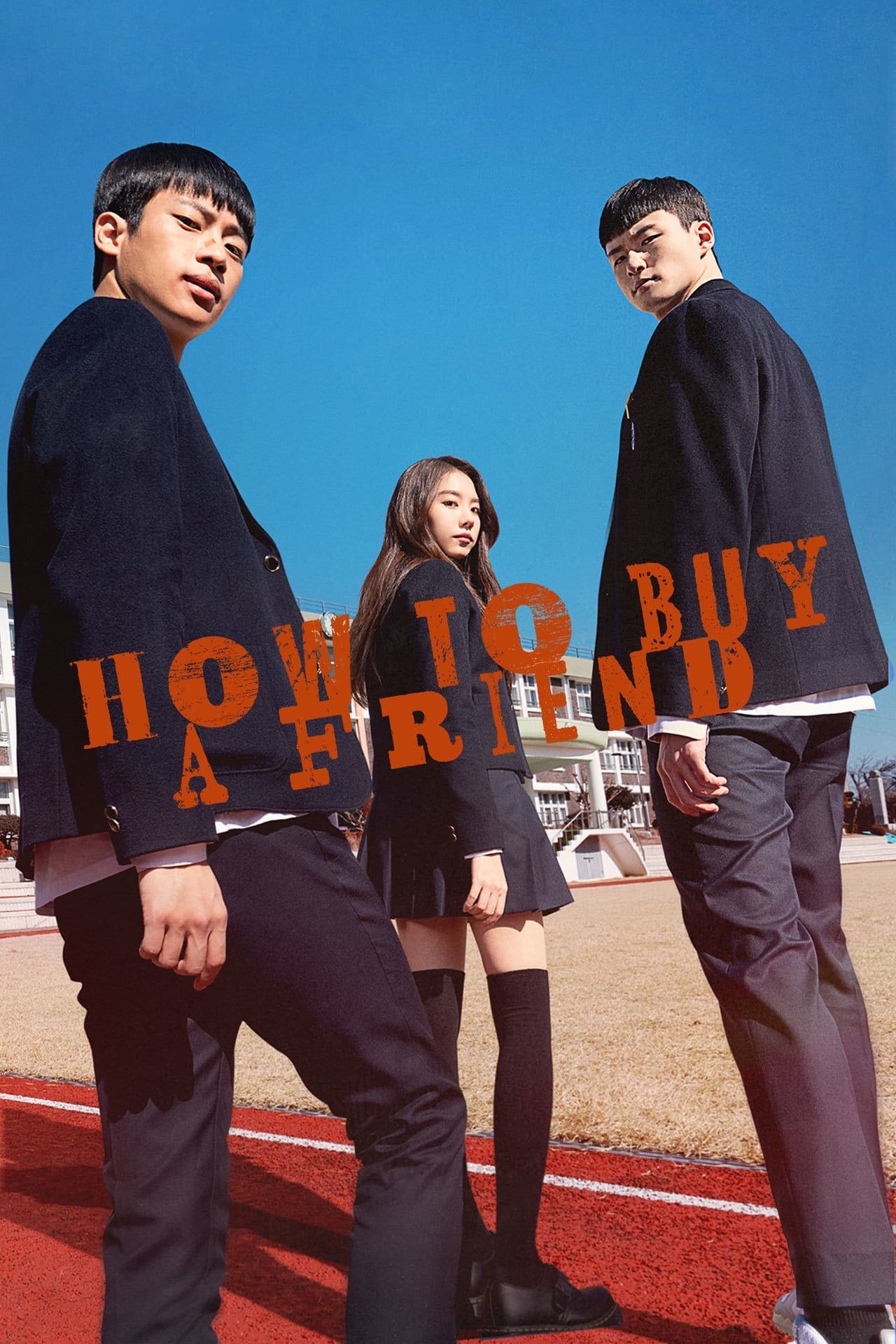 How to Buy a Friend Summary Latest News Trailer Season List Cast 